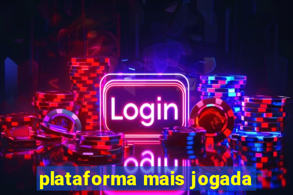 plataforma mais jogada